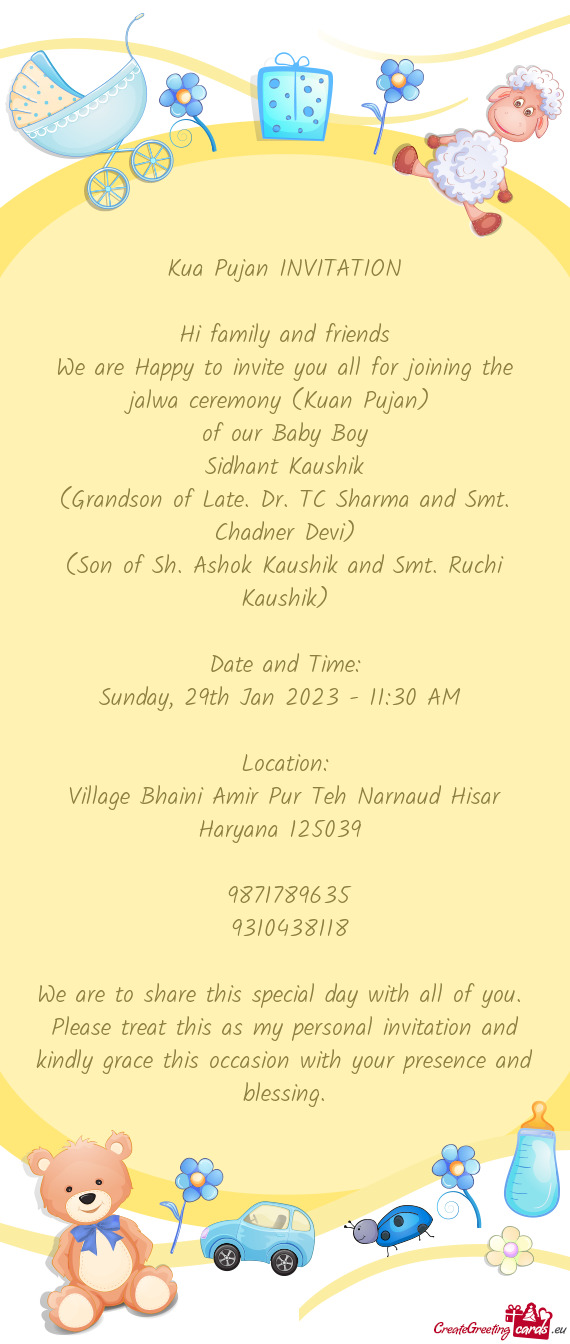 We are Happy to invite you all for joining the jalwa ceremony (Kuan Pujan)