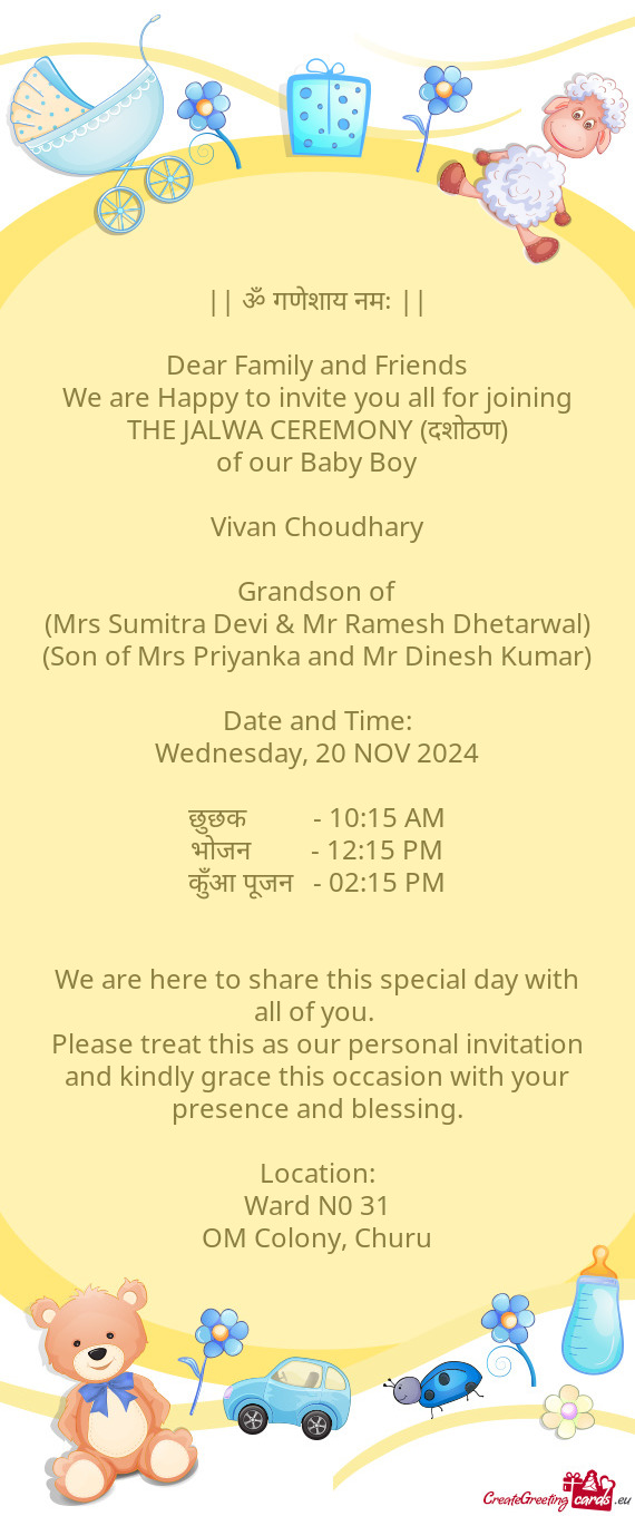 We are Happy to invite you all for joining THE JALWA CEREMONY (दशोठण)