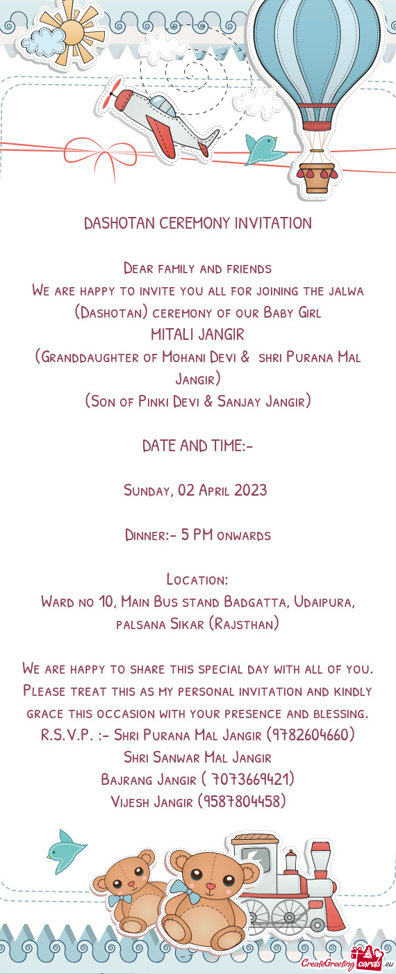 We are happy to invite you all for joining the jalwa (Dashotan) ceremony of our Baby Girl