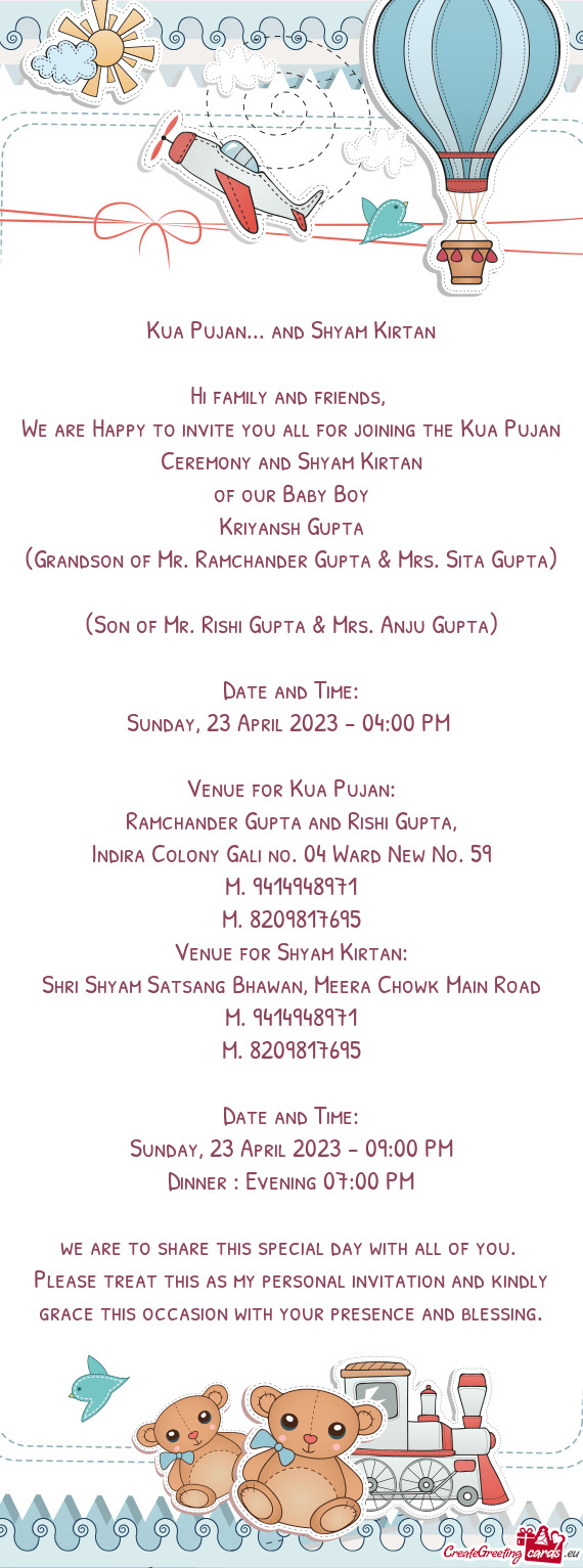 We are Happy to invite you all for joining the Kua Pujan Ceremony and Shyam Kirtan