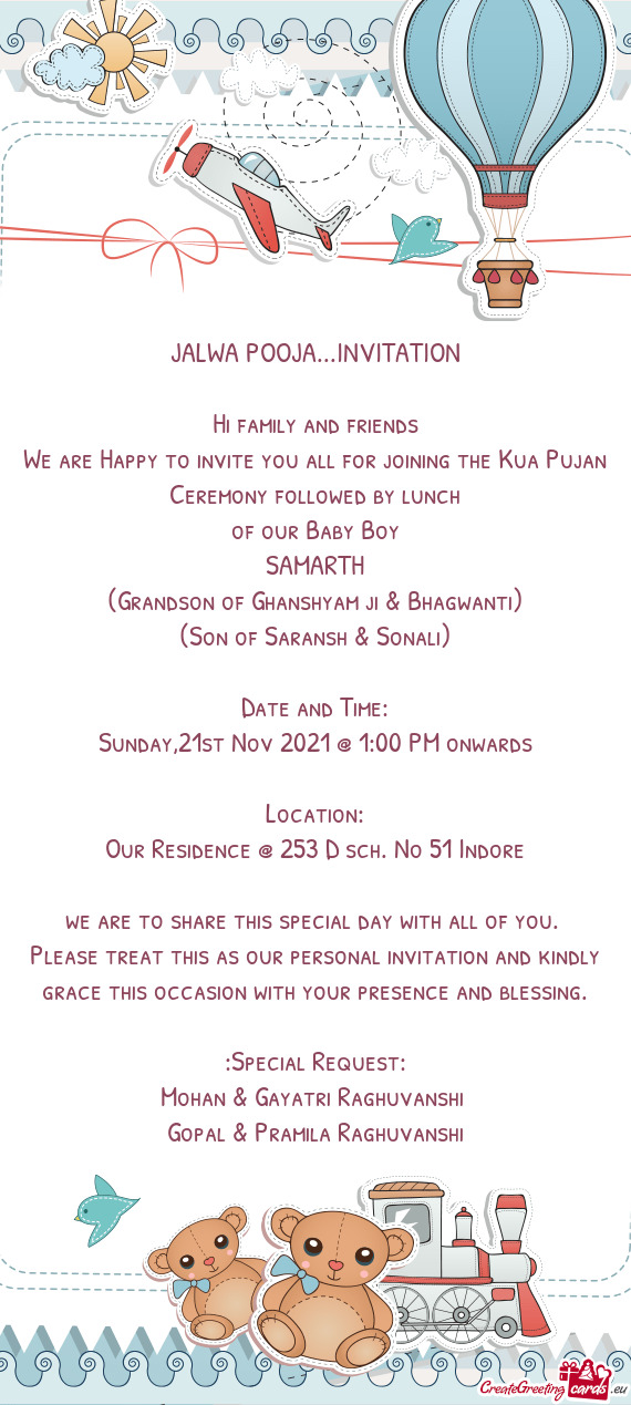 We are Happy to invite you all for joining the Kua Pujan Ceremony followed by lunch