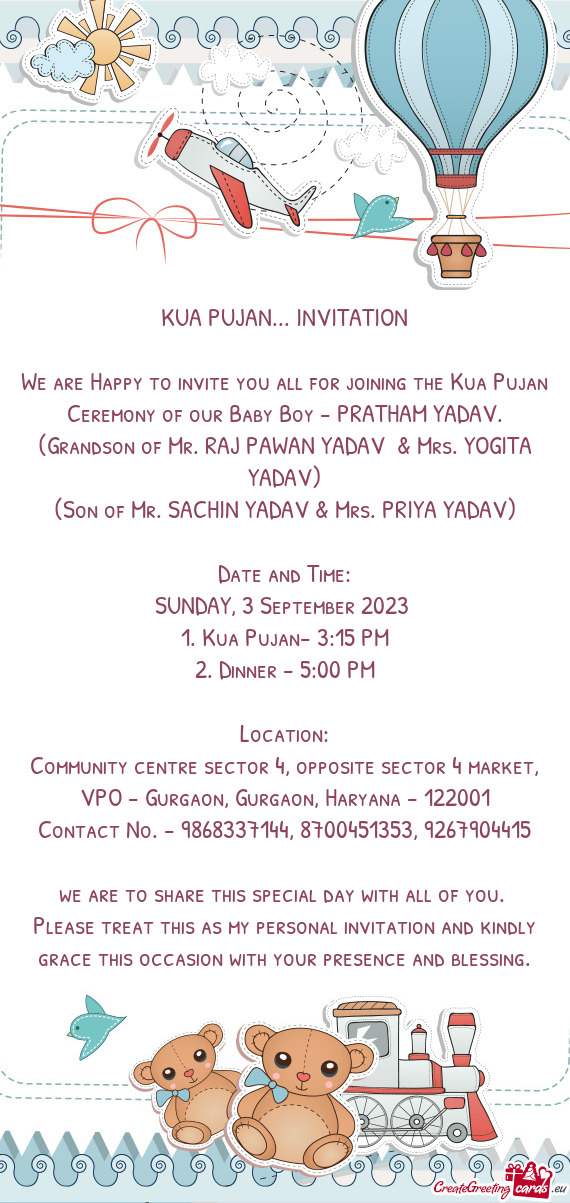 We are Happy to invite you all for joining the Kua Pujan Ceremony of our Baby Boy - PRATHAM YADAV