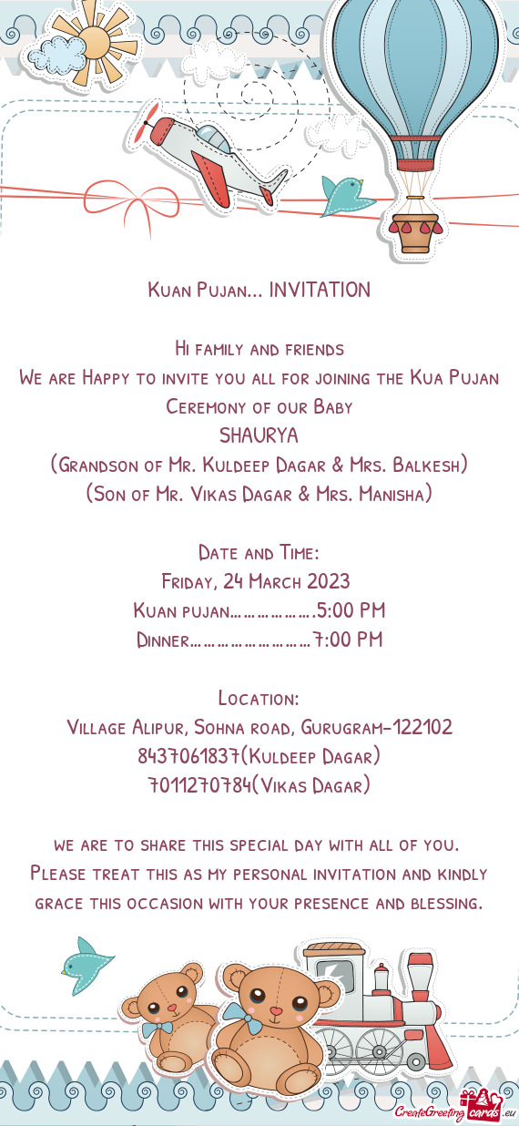 We are Happy to invite you all for joining the Kua Pujan Ceremony of our Baby