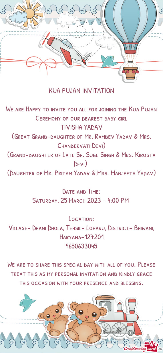 We are Happy to invite you all for joining the Kua Pujan Ceremony of our dearest baby girl