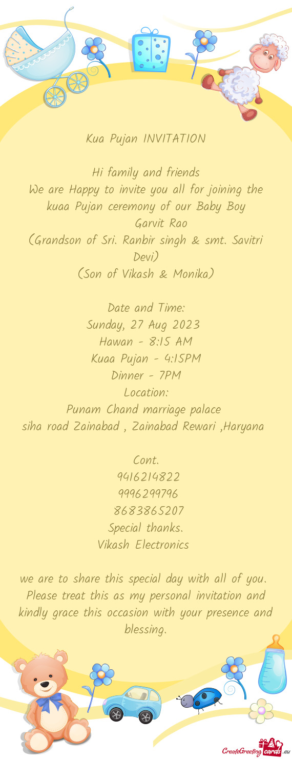 We are Happy to invite you all for joining the kuaa Pujan ceremony of our Baby Boy