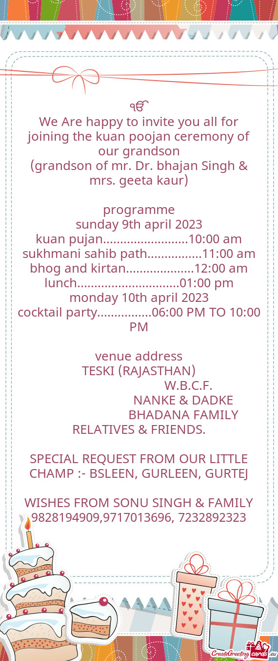 We Are happy to invite you all for joining the kuan poojan ceremony of our grandson