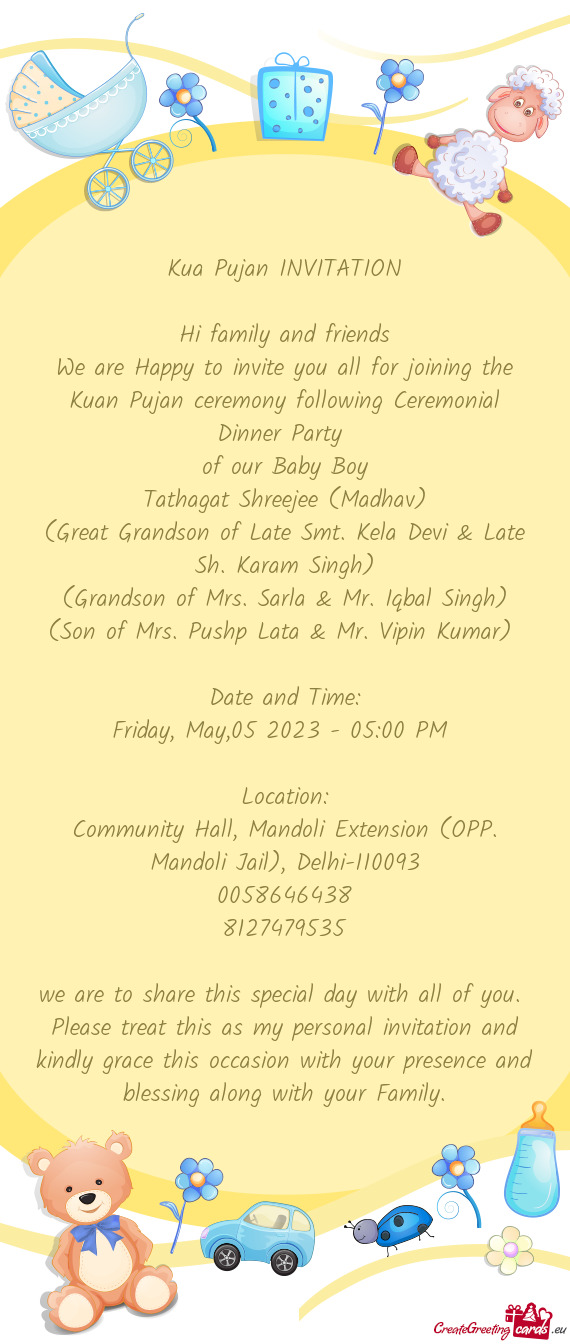 We are Happy to invite you all for joining the Kuan Pujan ceremony following Ceremonial Dinner Party