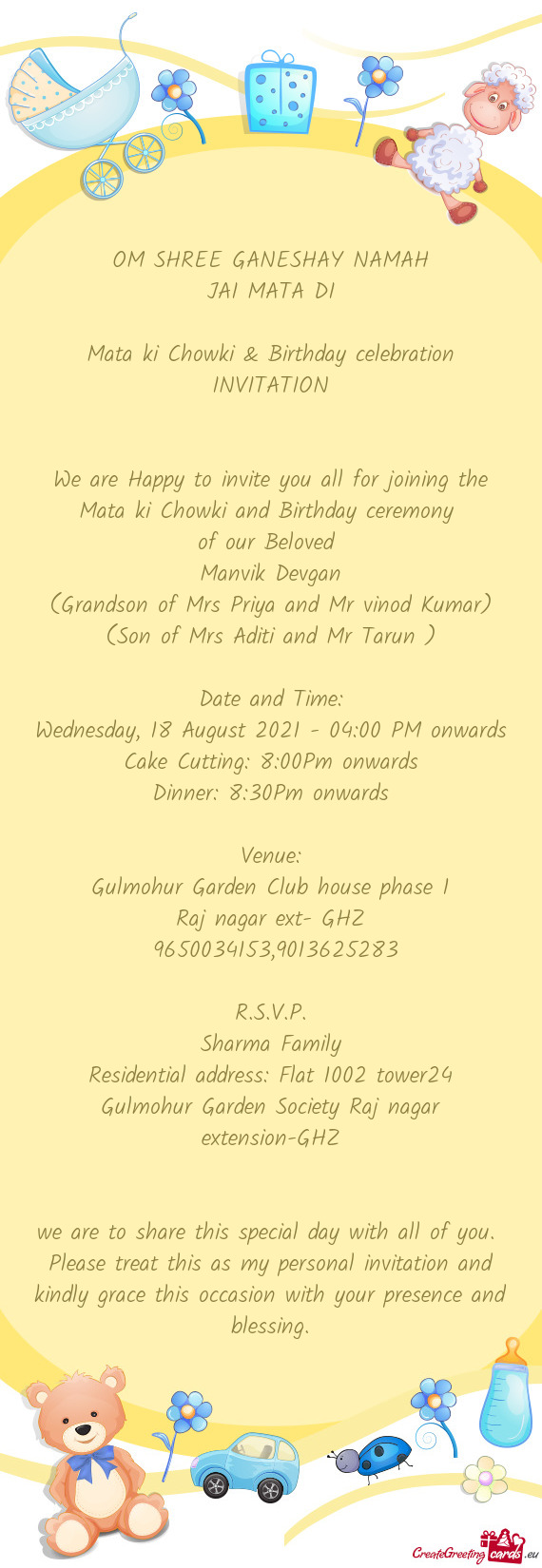 We are Happy to invite you all for joining the Mata ki Chowki and Birthday ceremony