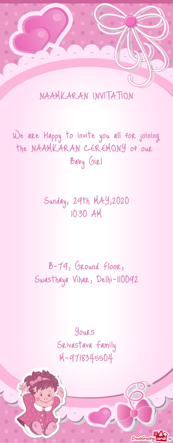 We are Happy to invite you all for joining the NAAMKARAN CEREMONY of our