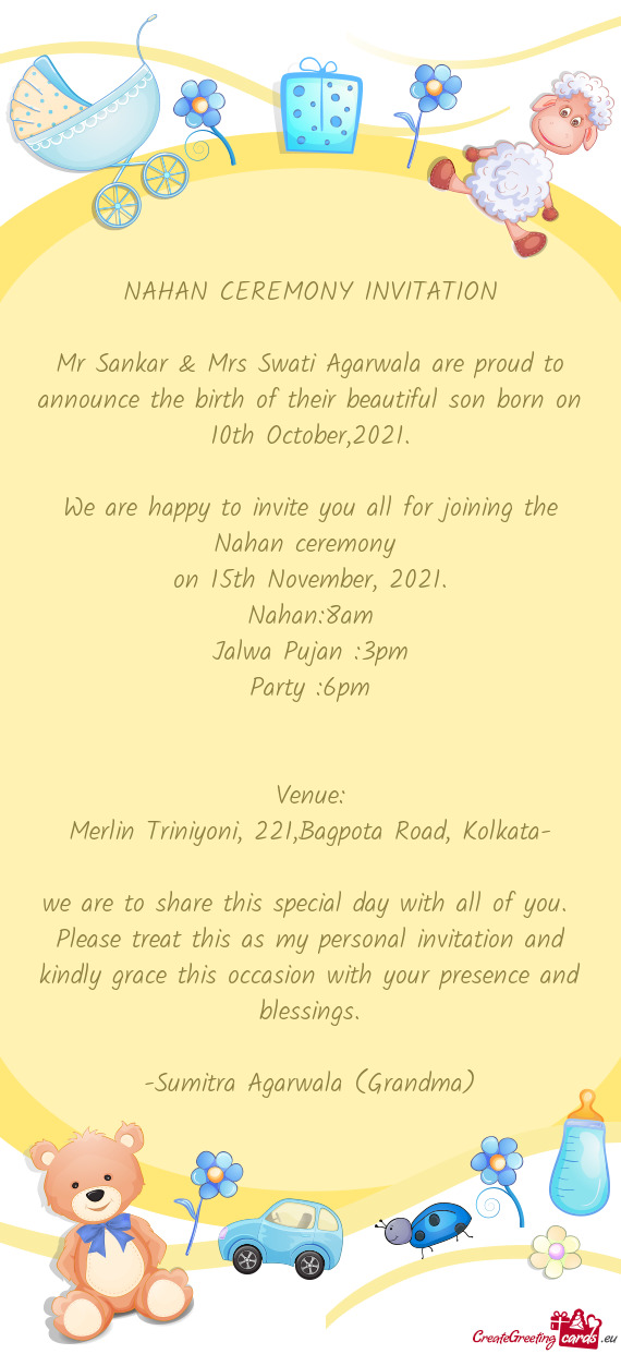 We are happy to invite you all for joining the Nahan ceremony