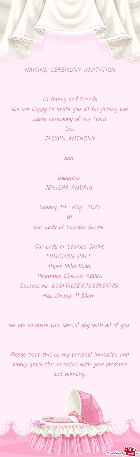 We are Happy to invite you all for joining the name ceremony of my Twins