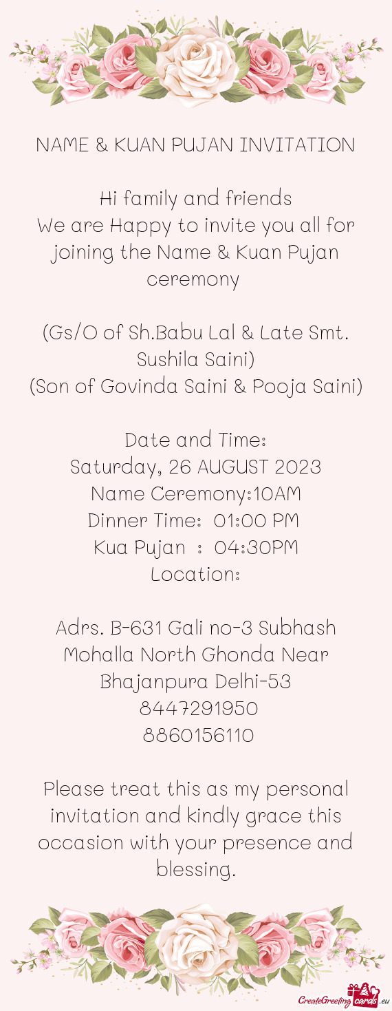 We are Happy to invite you all for joining the Name & Kuan Pujan ceremony