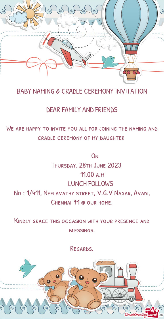 We are happy to invite you all for joining the naming and cradle ceremony of my daughter