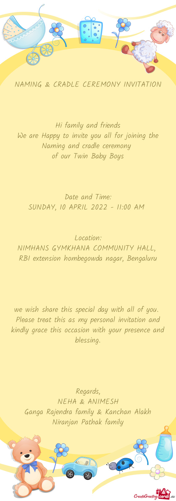 We are Happy to invite you all for joining the Naming and cradle ceremony