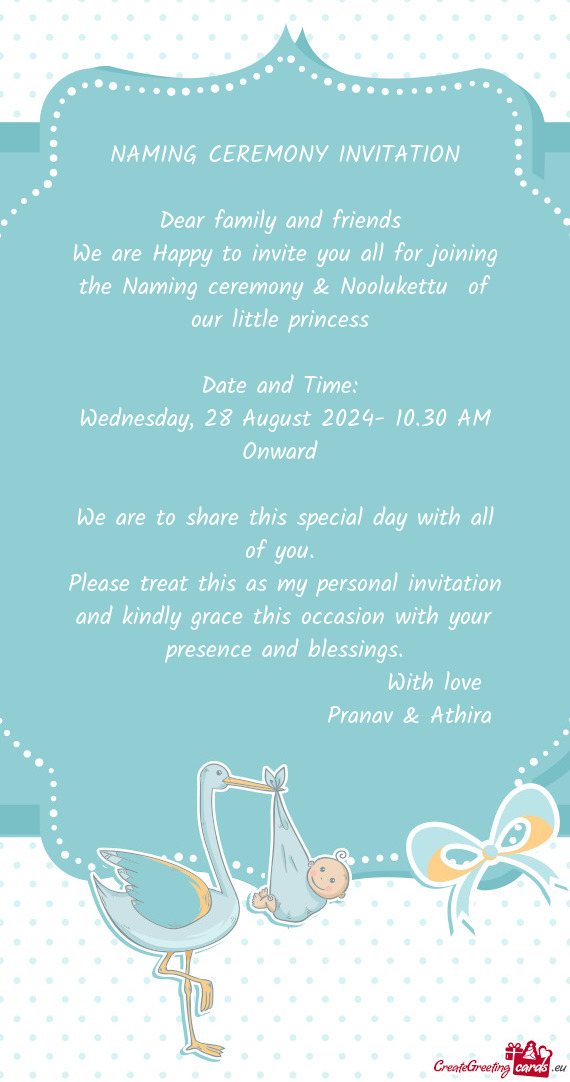 We are Happy to invite you all for joining the Naming ceremony & Noolukettu of our little princess