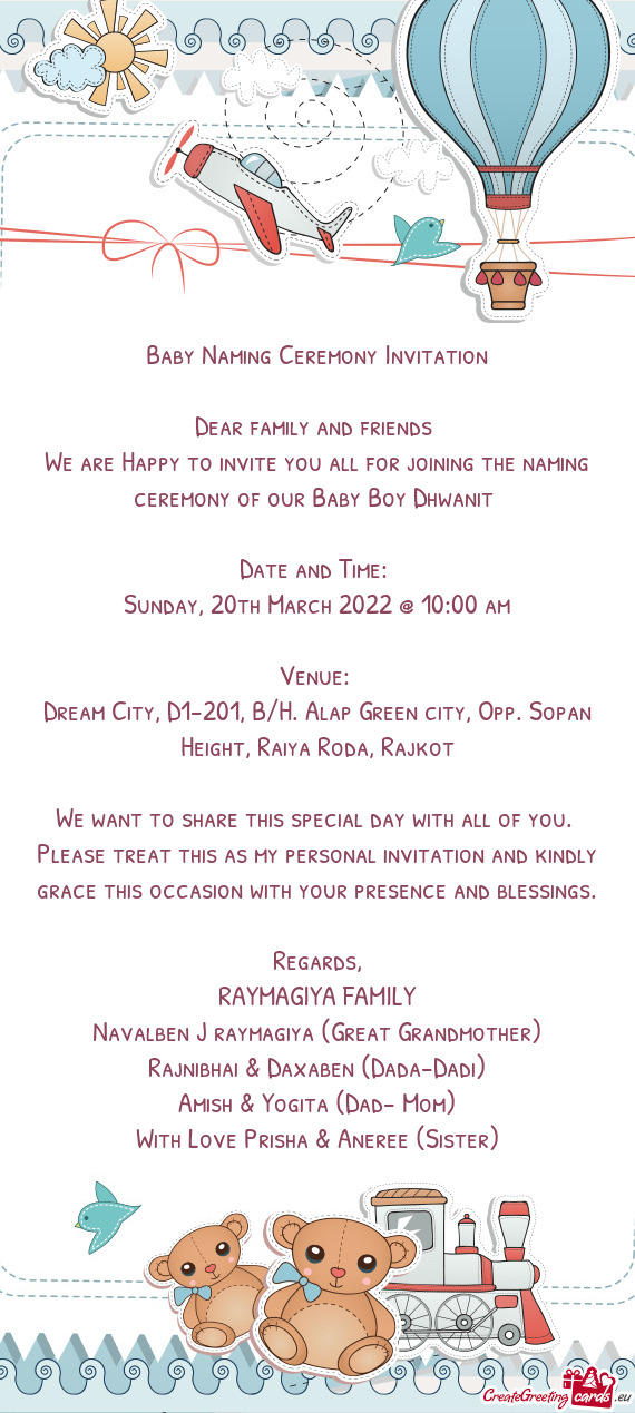 We are Happy to invite you all for joining the naming ceremony of our Baby Boy Dhwanit