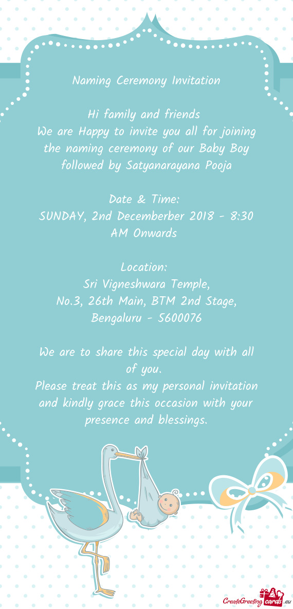 We are Happy to invite you all for joining the naming ceremony of our Baby Boy followed by Satyanara
