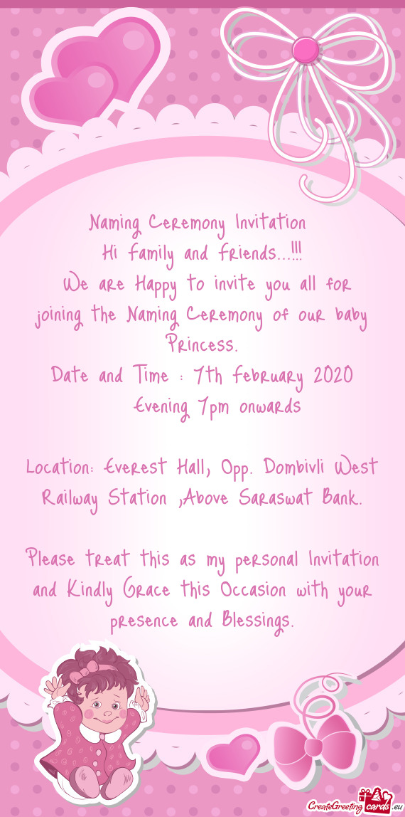 We are Happy to invite you all for joining the Naming Ceremony of our baby Princess