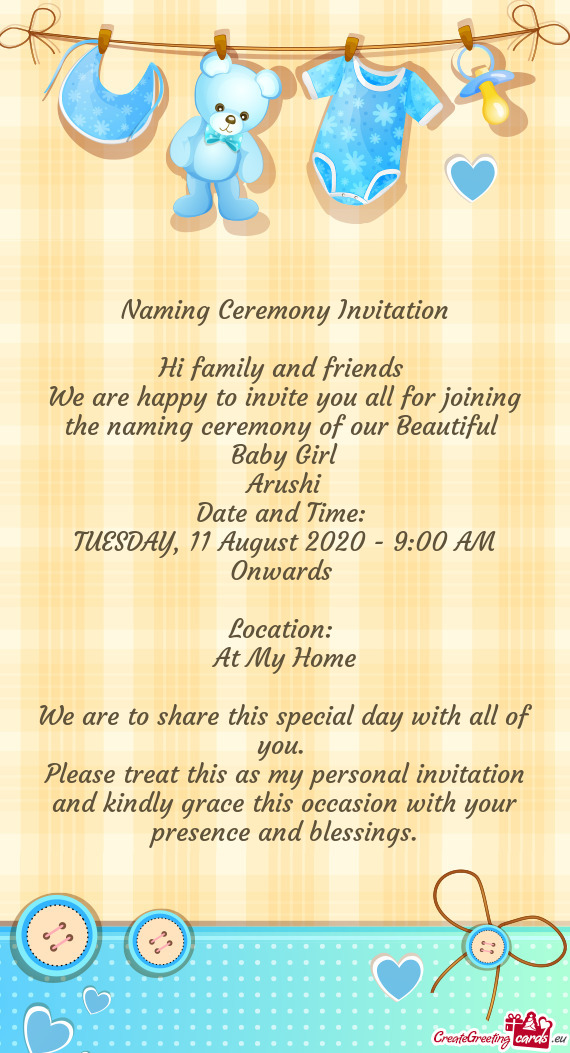 We are happy to invite you all for joining the naming ceremony of our Beautiful