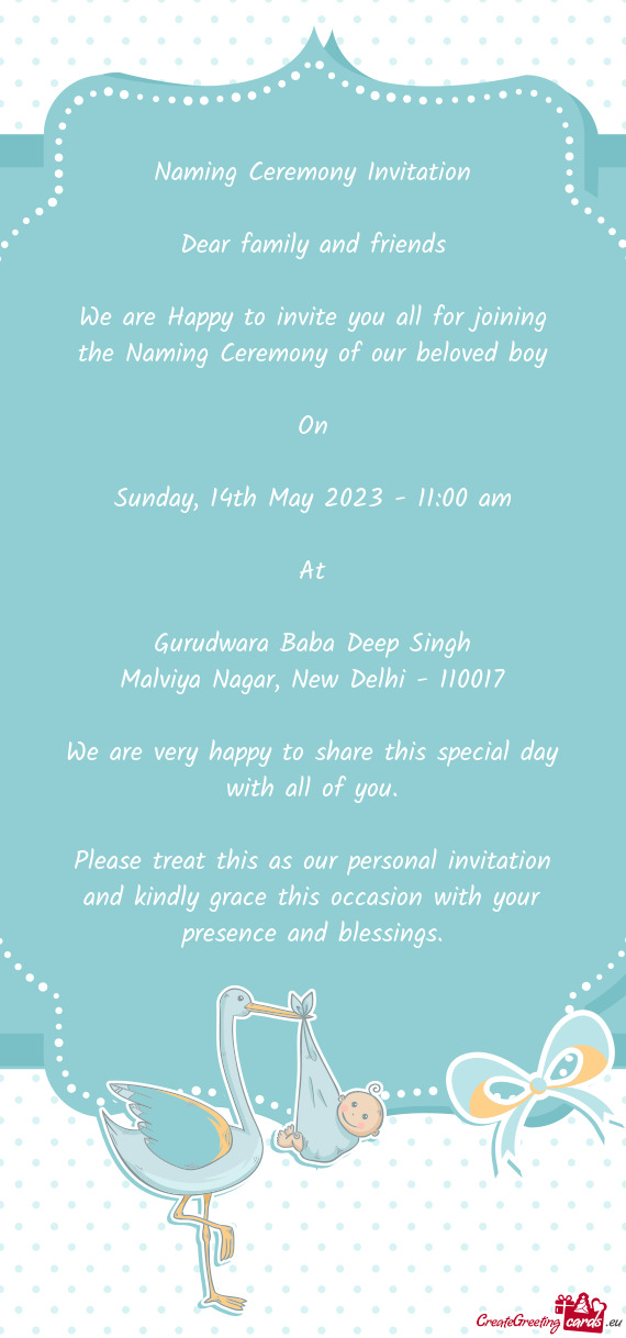 We are Happy to invite you all for joining the Naming Ceremony of our beloved boy