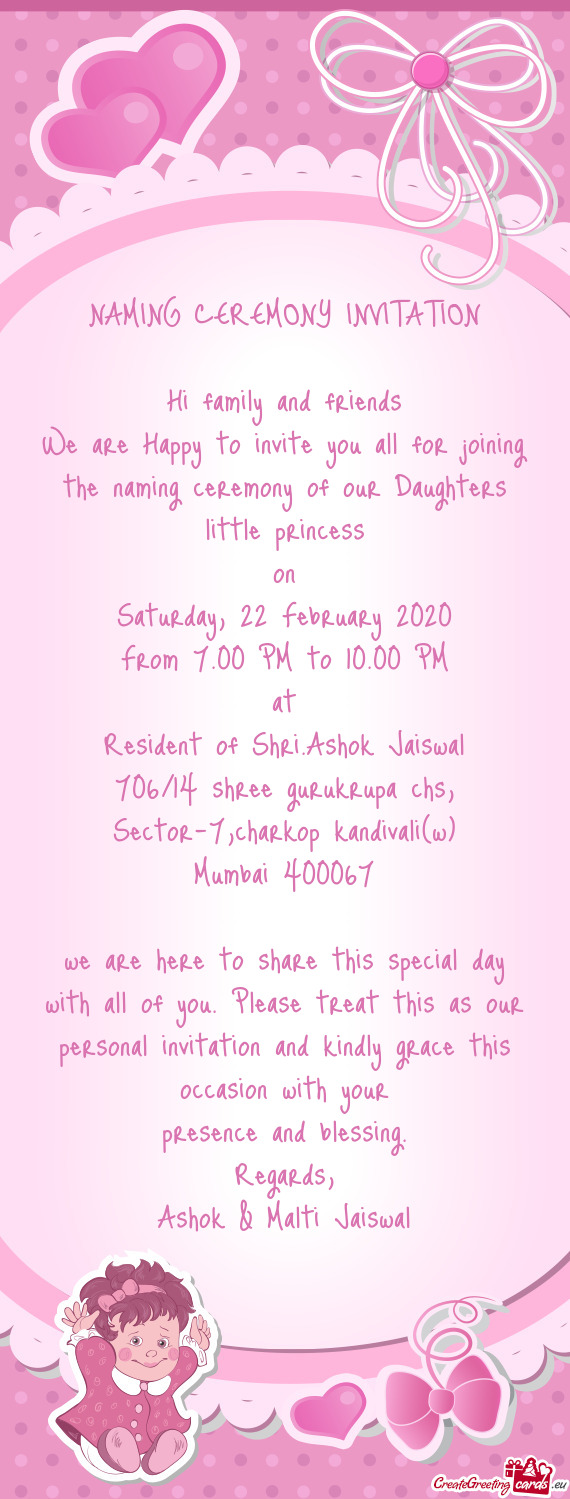 We are Happy to invite you all for joining the naming ceremony of our Daughters little princess