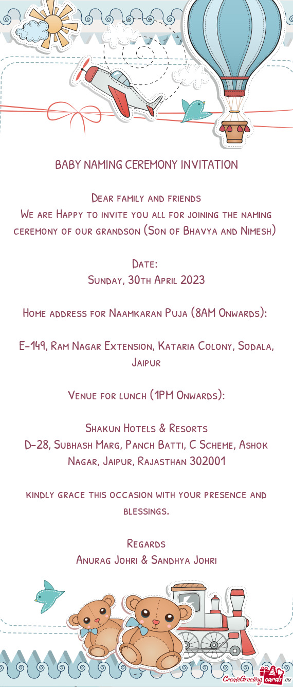 We are Happy to invite you all for joining the naming ceremony of our grandson (Son of Bhavya and Ni