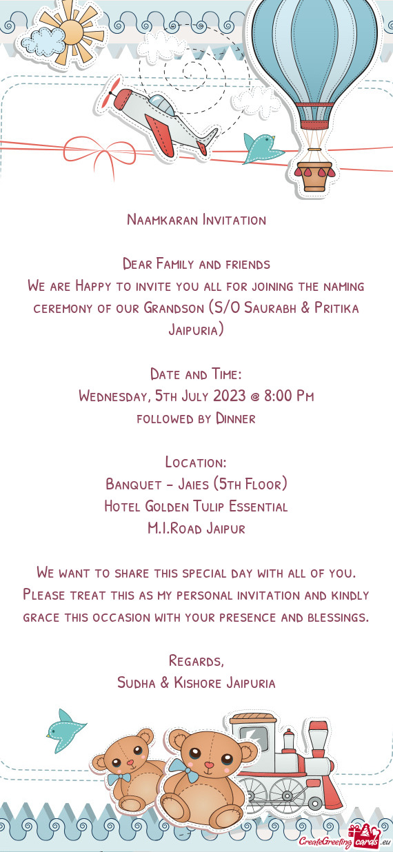 We are Happy to invite you all for joining the naming ceremony of our Grandson (S/O Saurabh & Pritik