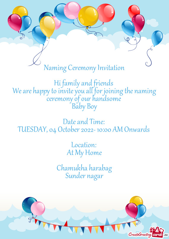 We are happy to invite you all for joining the naming ceremony of our handsome
