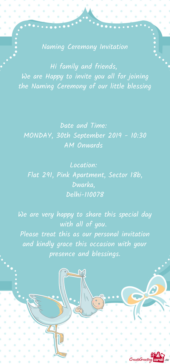 We are Happy to invite you all for joining the Naming Ceremony of our little blessing