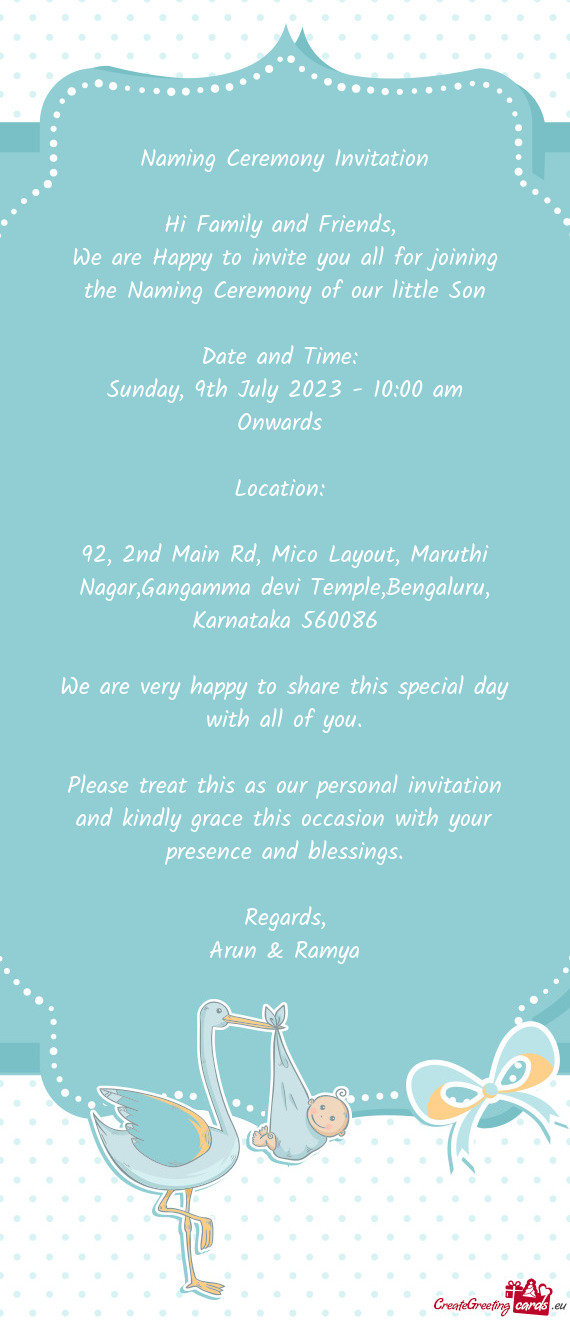 We are Happy to invite you all for joining the Naming Ceremony of our little Son