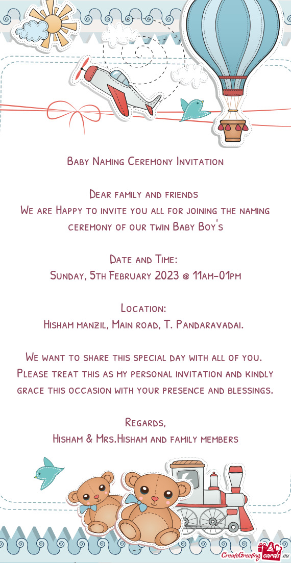 We are Happy to invite you all for joining the naming ceremony of our twin Baby Boy