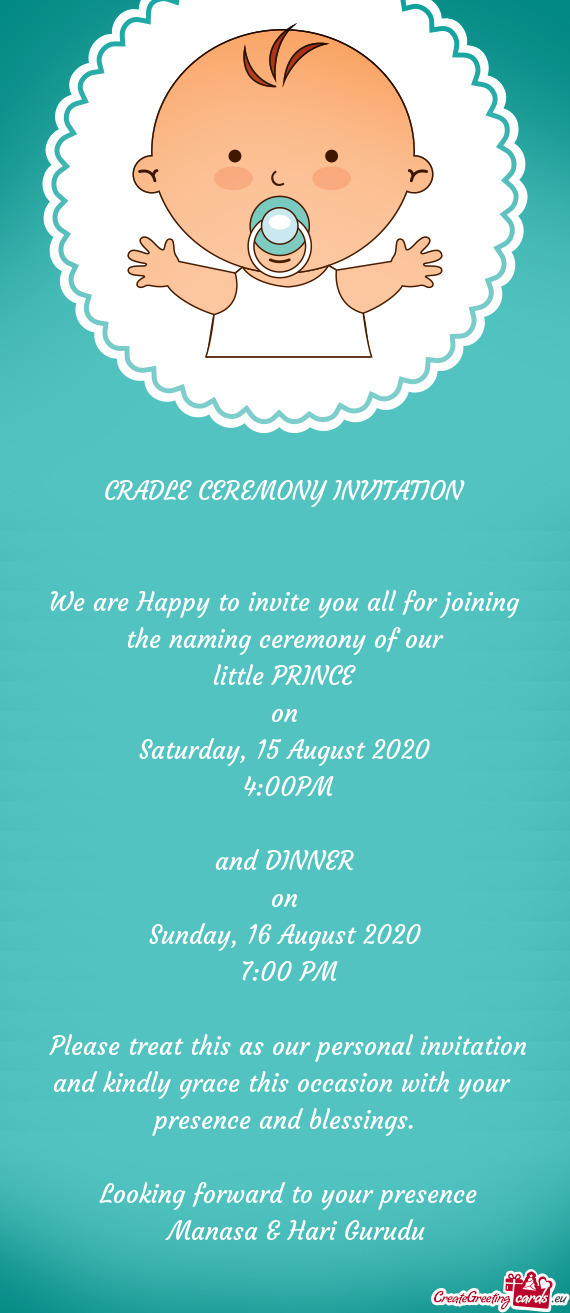 We are Happy to invite you all for joining the naming ceremony of our