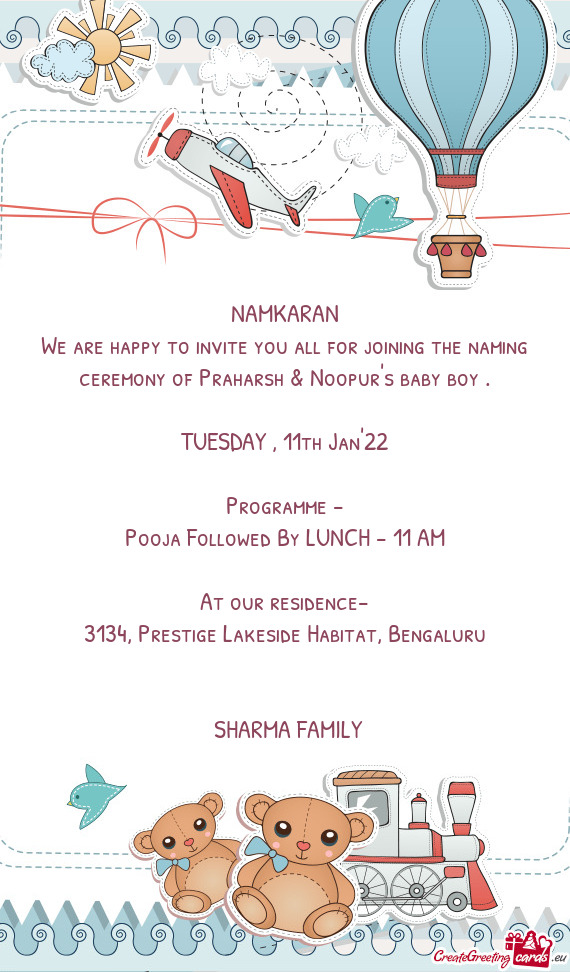 We are happy to invite you all for joining the naming ceremony of Praharsh & Noopur