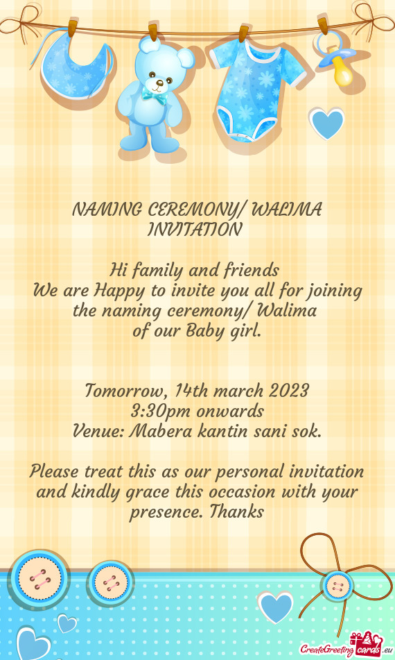 We are Happy to invite you all for joining the naming ceremony/ Walima