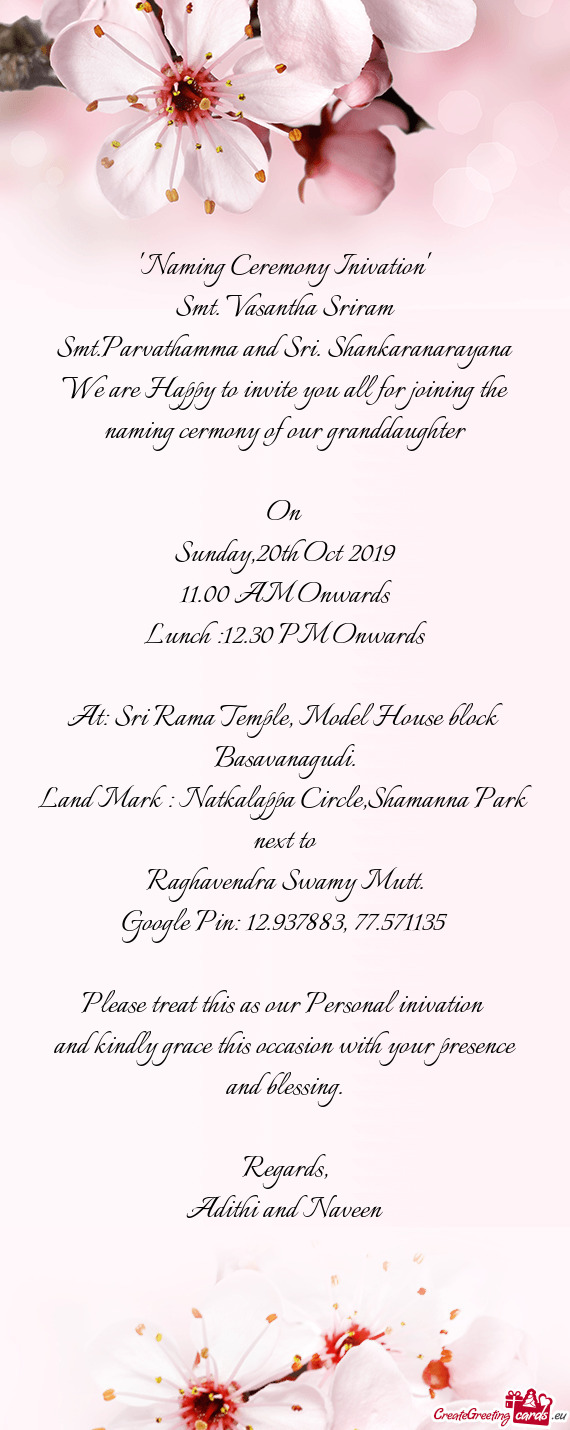 We are Happy to invite you all for joining the naming cermony of our granddaughter