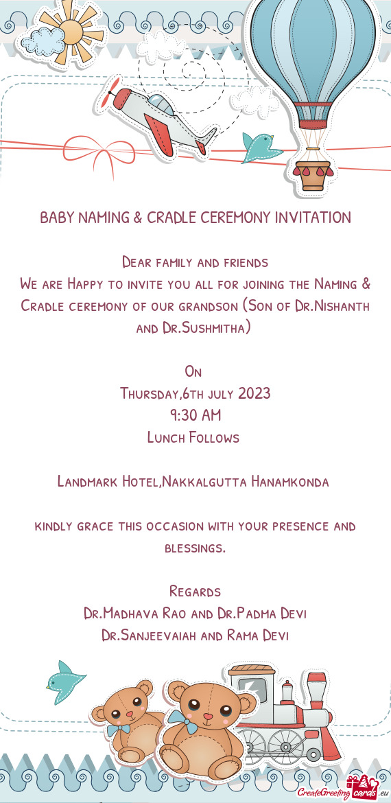We are Happy to invite you all for joining the Naming & Cradle ceremony of our grandson (Son of Dr.N
