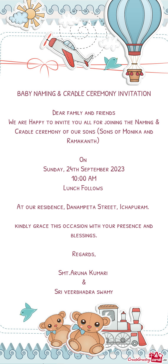 We are Happy to invite you all for joining the Naming & Cradle ceremony of our sons (Sons of Monika