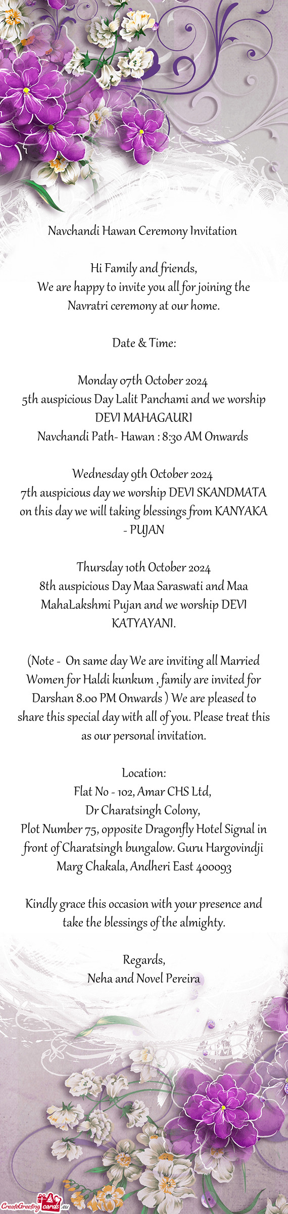 We are happy to invite you all for joining the Navratri ceremony at our home