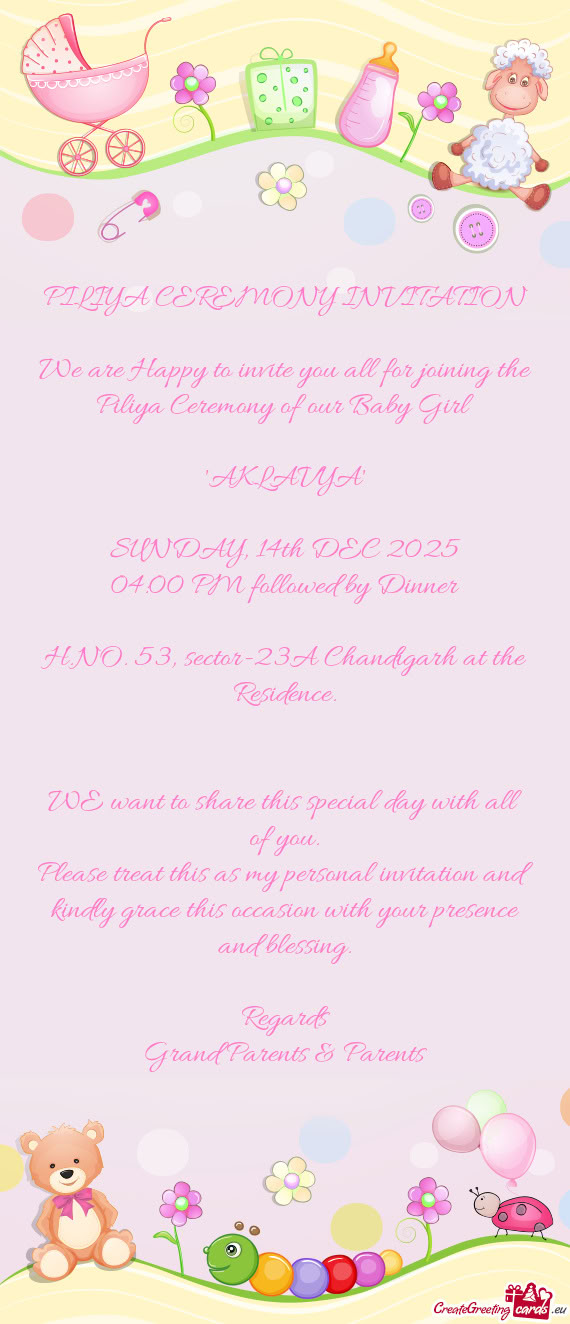 We are Happy to invite you all for joining the Piliya Ceremony of our Baby Girl