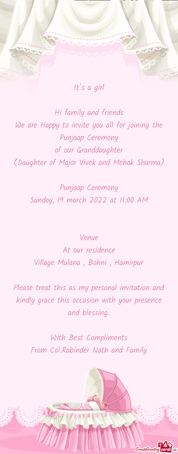 We are Happy to invite you all for joining the Punjaap Ceremony