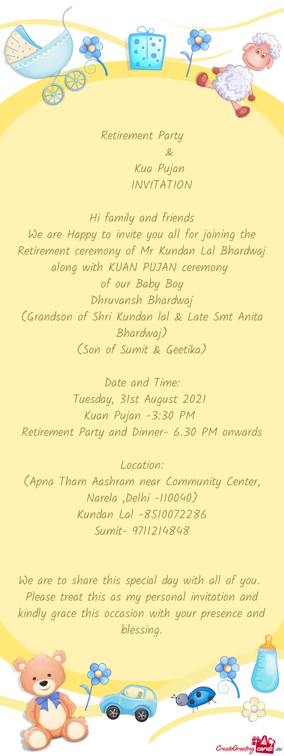 We are Happy to invite you all for joining the Retirement ceremony of Mr Kundan Lal Bhardwaj along w