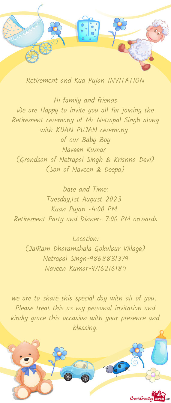 We are Happy to invite you all for joining the Retirement ceremony of Mr Netrapal Singh along with K