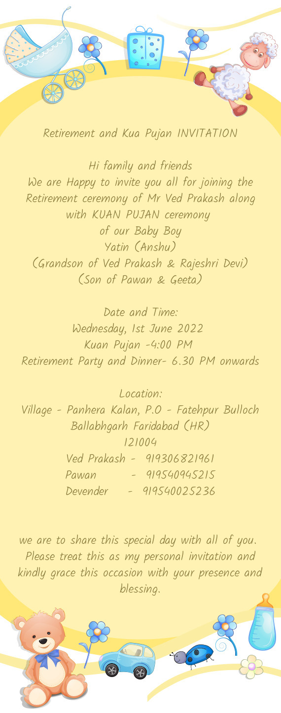 We are Happy to invite you all for joining the Retirement ceremony of Mr Ved Prakash along with KUAN