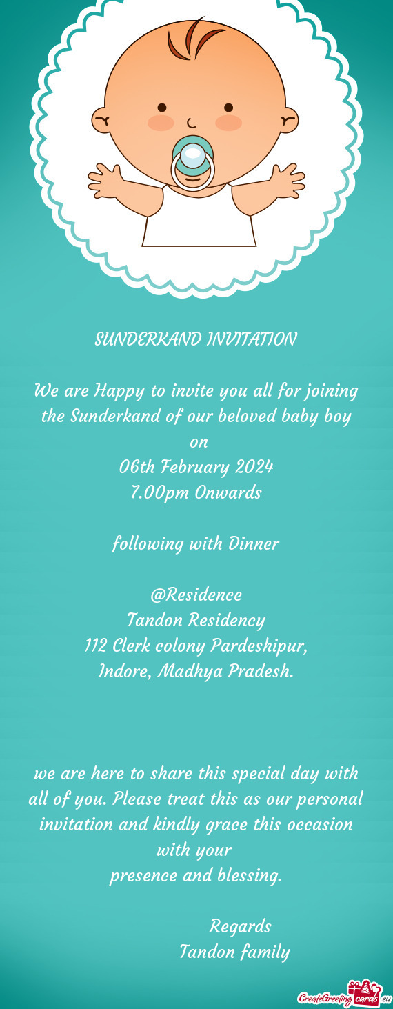 We are Happy to invite you all for joining the Sunderkand of our beloved baby boy
