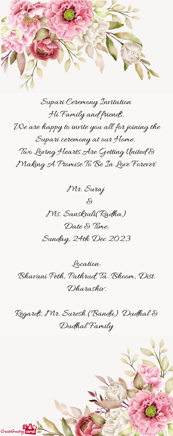 We are happy to invite you all for joining the Supari ceremony at our Home