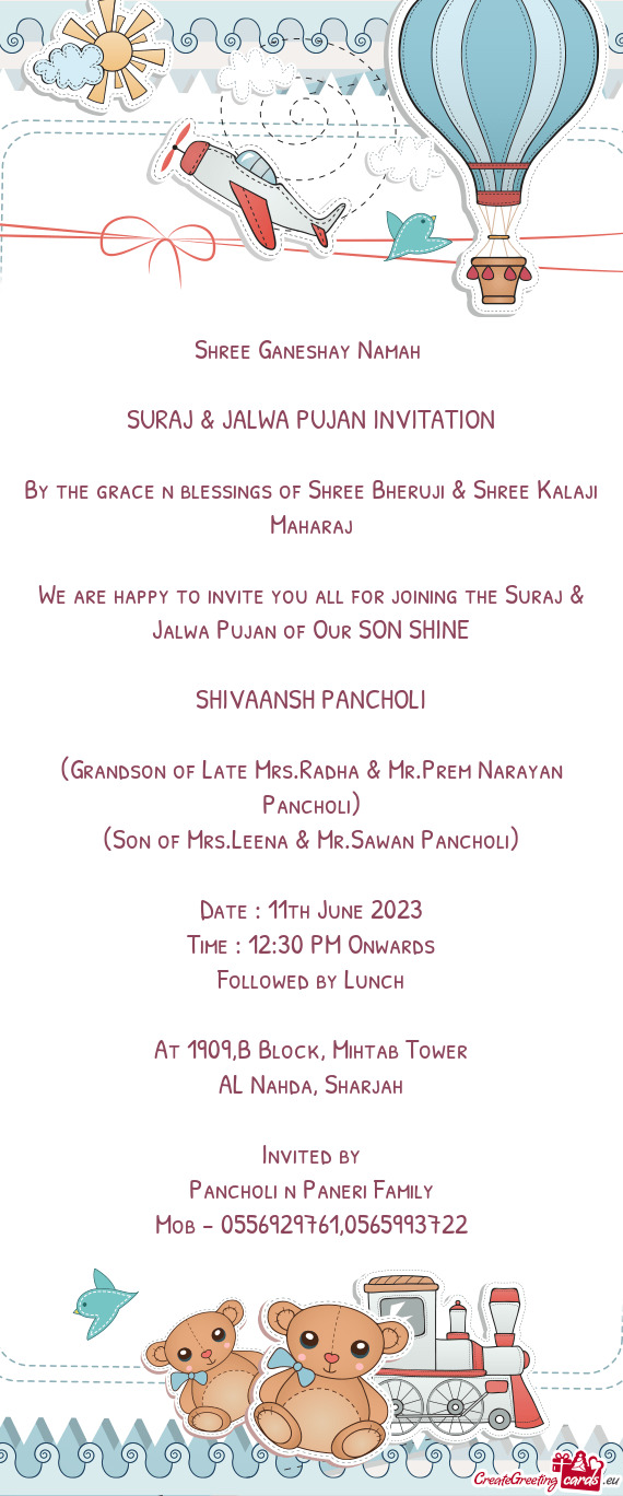 We are happy to invite you all for joining the Suraj & Jalwa Pujan of Our SON SHINE