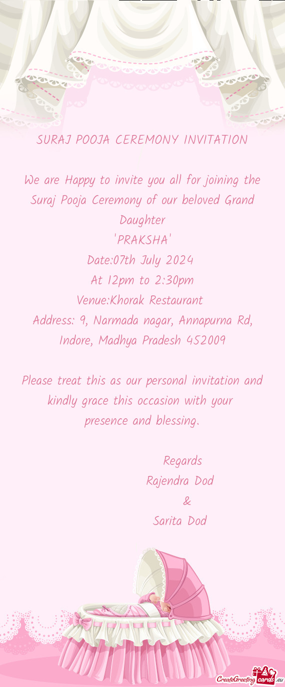 We are Happy to invite you all for joining the Suraj Pooja Ceremony of our beloved Grand Daughter