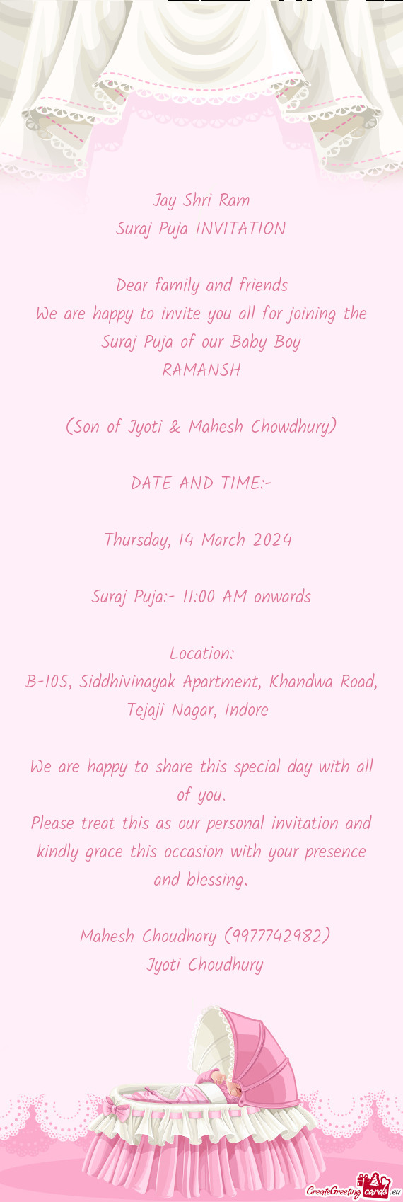 We are happy to invite you all for joining the Suraj Puja of our Baby Boy