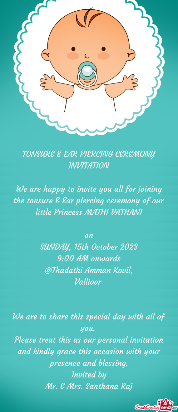 We are happy to invite you all for joining the tonsure & Ear piercing ceremony of our little Princes