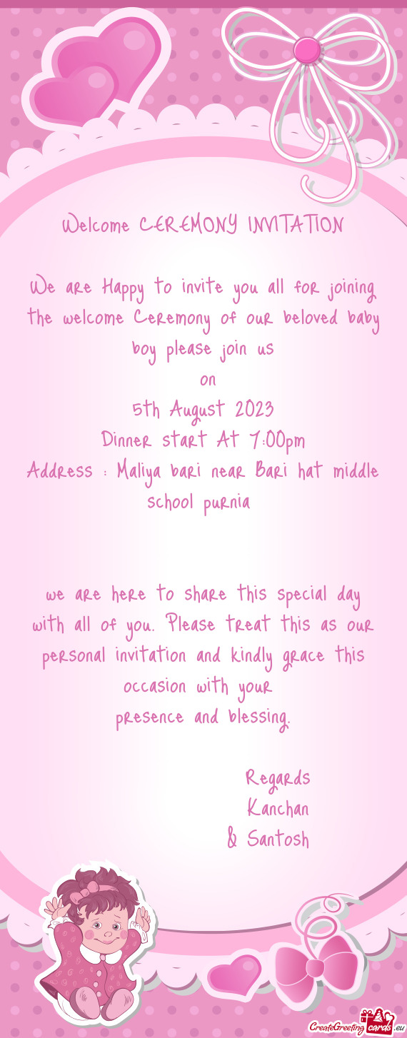 We are Happy to invite you all for joining the welcome Ceremony of our beloved baby boy please join